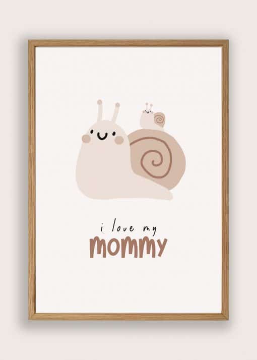 I Love My Mommy Plakat